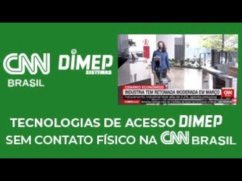 Tecnologias de Acesso DIMEP sem contato físico na CNN Brasil - CNN Prime Time